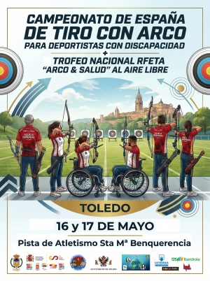 Campeonato de España para Deportistas con Discapacidad + Trofeo Nacional RFETA Arco y Salud al Aire Libre